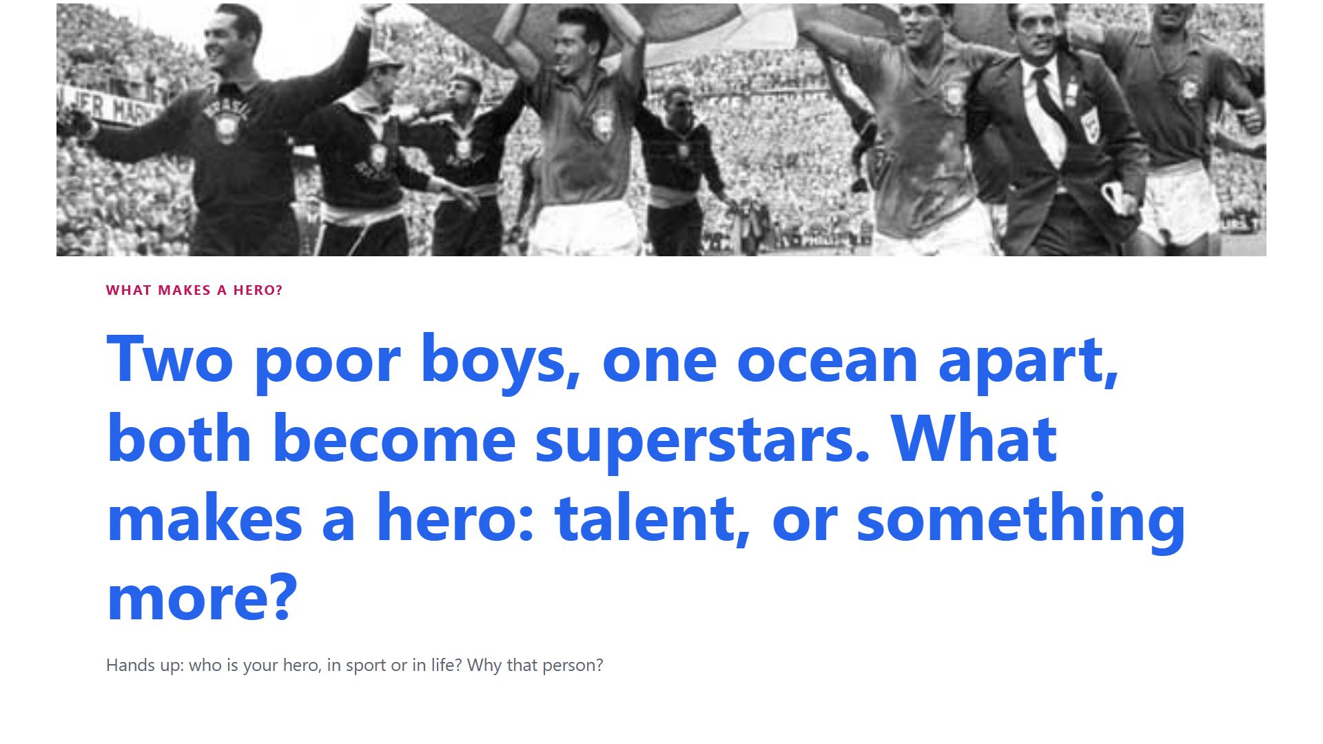 What makes a hero?